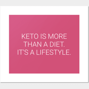 Keto is More Than a Diet. Ketosis Lifestyle - Ketogenic Posters and Art